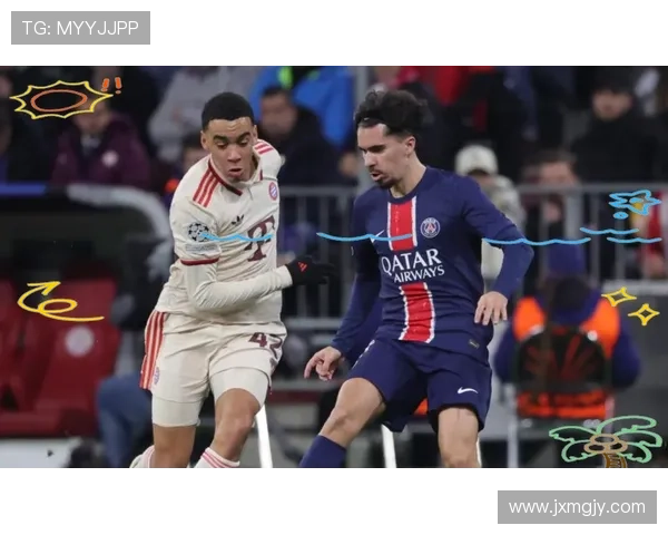 拜仁巴黎对决与英超差异显著